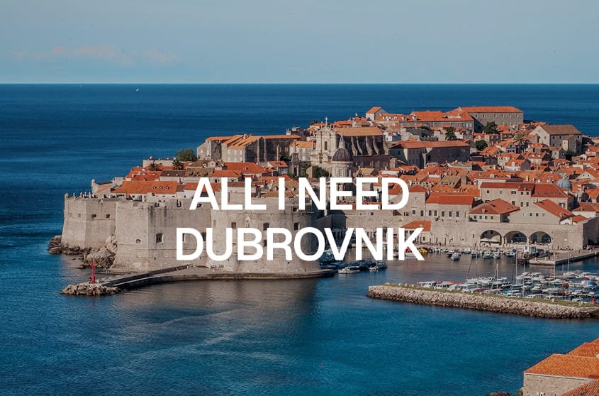 All I Need Dubrovnik