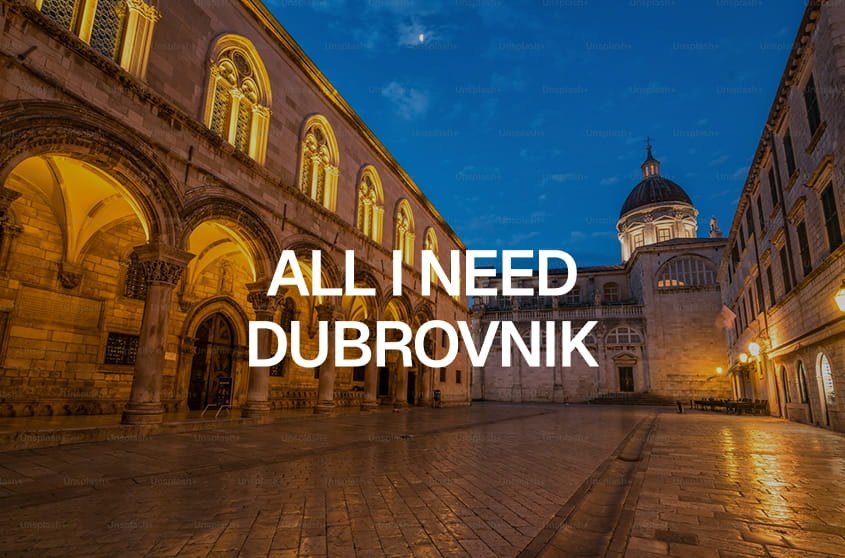All I Need Dubrovnik